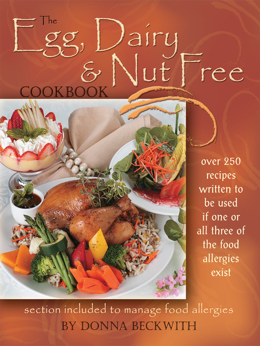 Title details for The Egg, Dairy and Nut Free Cookbook by Donna Beckwith - Available